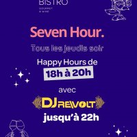 jeudis festifs happy hour avec dj revolt au sevenbistro @ toulouse