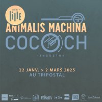 animalis machina cococh industry @ lille