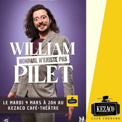 William Pilet dans 'Normal n'existe pas' @ Kezaco Café Théâtre