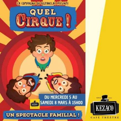 Quel Cirque ! @ Kezaco Café Théâtre