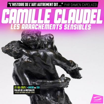 Conférence Camille Claudel : les arrachements sensibles @ Palais de La Mutualité