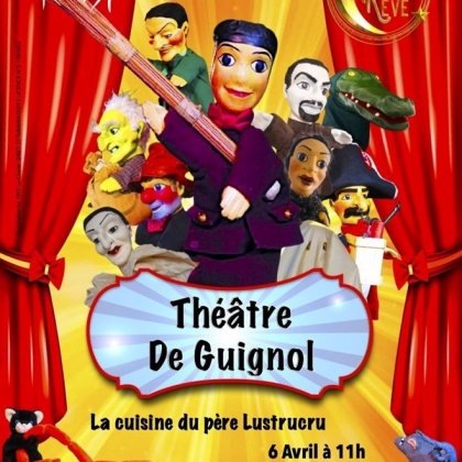 Guignol et La Cuisine du Père Lustucru @ Monde Du Rêve