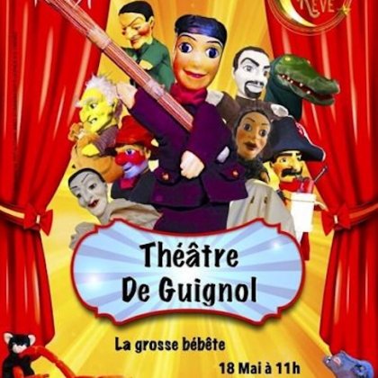 Guignol et La Grosse Bébête  @ Monde Du Rêve