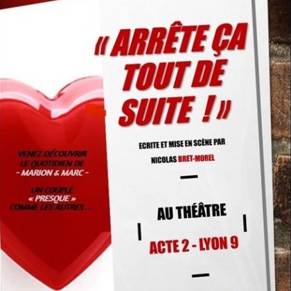 Arrête ça tout de suite ! @ Acte 2 Théâtre Arrête ça tout de suite ! @ Acte 2 Théâtre