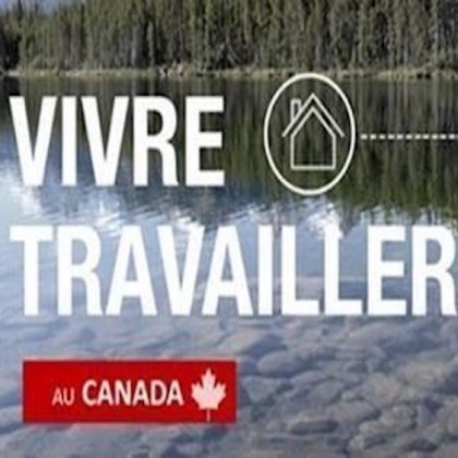 Vivre et travailler au Canada @ Centre Culturel Canadien Vivre et travailler au Canada @ Centre Culturel Canadien