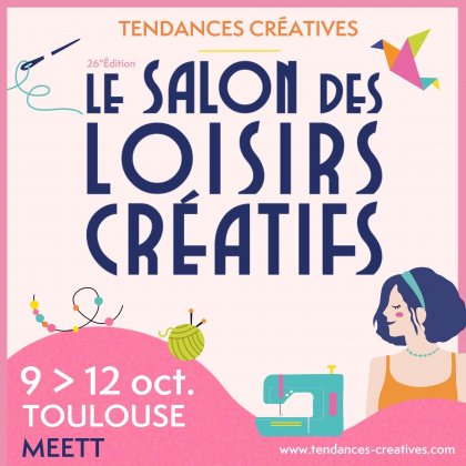 Tendances Créatives, le salon des loisirs créatifs @ MEETT Tendances Créatives, le salon des loisirs créatifs @ MEETT