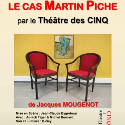 Le Cas Martin Piche de Jacques mougenot @ Espace culturel René Havard