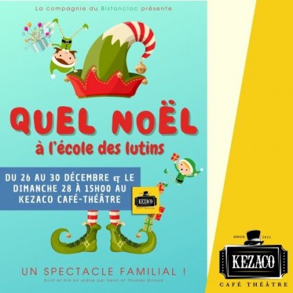 Quel Noël @ Kezaco Café Théâtre Quel Noël @ Kezaco Café Théâtre