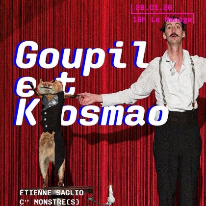 Goupil et Kosmao @ Le Manège - Espace Saint-Germain Goupil et Kosmao @ Le Manège - Espace Saint-Germain