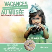 vacances au musee ateliers visites decouvertes enquete le meurtrier de la villa du puits @ apt