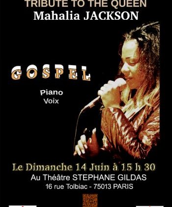 Gospel - Tribute To The Queen Mahalia Jackson @ Théâtre Stéphane Gildas
