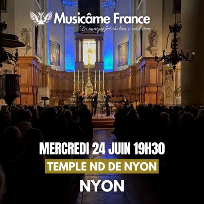 Concert Ensemble Musicâme France : Ravel, Debussy, Chausson, Ibert, Saint-Saëns @ Temple Notre-Dame de Nyon