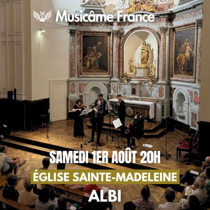 Concert Ensemble Musicâme France : Ravel, Debussy, Cantemir, Mozart, Bach, Puccini, Piazzolla, Vivaldi @ Eglise Sainte-Madeleine