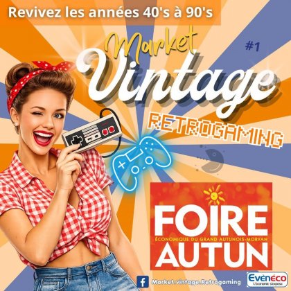 Market Vintage & Retrogaming @ Parc des Expositions L'Eduen