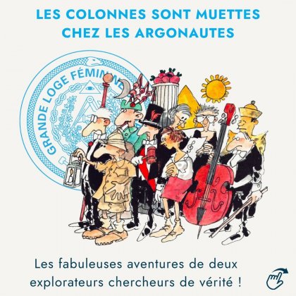 Les colonnes sont muettes chez les argonautes @ Grande Loge Féminine de France