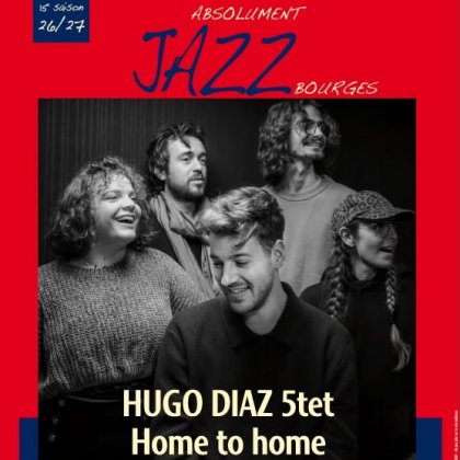 Asolument Jazz HUGO DIAZ 5tet @ Théâtre Jacques Coeur