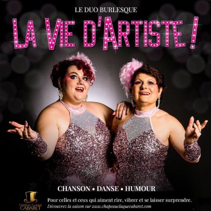 Dîners et Déjeuners Spectacle Burlesque - La vie d'Artiste ! @ Chapeau Claque Cabaret