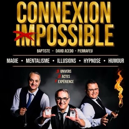 Connexion Impossible - Spectacle de Magie @ Chapeau Claque Cabaret