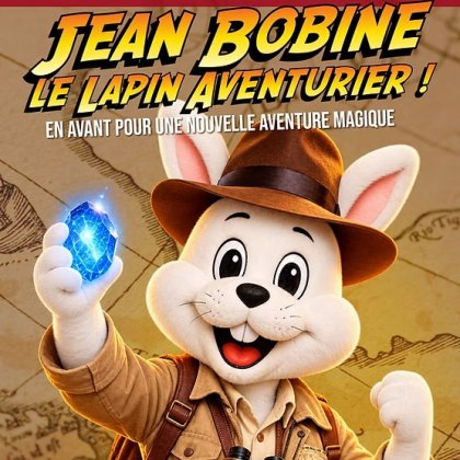 Jean Bobine le lapin aventurier - Spectacle familial de Printemps @ Chapeau Claque Cabaret