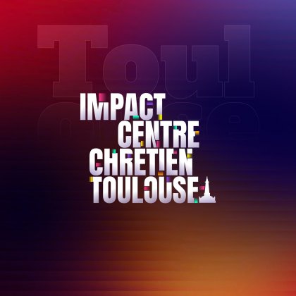 Agenda Impact Centre Chrétien - Campus Toulouse - Toulouse